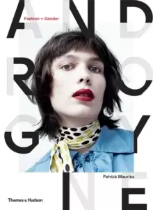 Image of Androgyne : Fashion and Gender