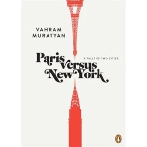 Image of Paris Versus New York : A Tally of Two Cities
