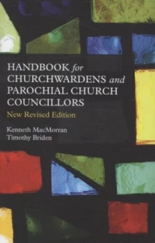 Image of A Handbook for Churchwardens and Parochial Church Councillors by Kenneth M Macmorran and Timothy Briden Paperback