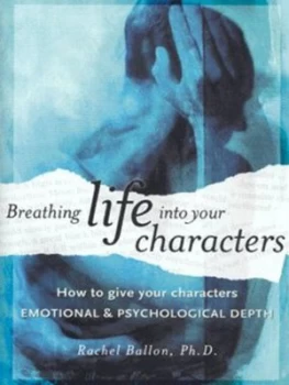Image of Breathing Life into Your Characters by Rachel Friedman Ballon Hardback