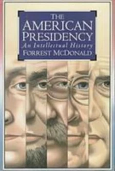 Image of The American Presidency by Forrest Mcdonald Book