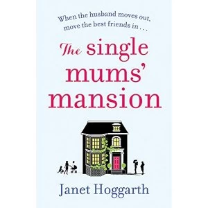 Image of The Single Mums' Mansion Paperback / softback 2018