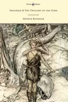 Image of Siegfied & The Twilight of the Gods - Illustrated by Arthur Rackham