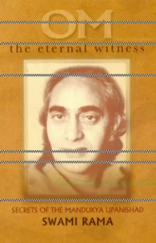 Image of Om the Eternal Witness by Swami Rama Paperback