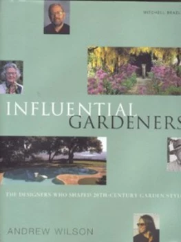 Image of Influential Gardeners by Andrew Wilson Hardback