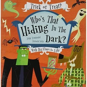Image of Who's Hiding In The Dark? Board book 2018