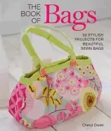 Image of book of bags 30 stylish projects for beautifully sewn bags
