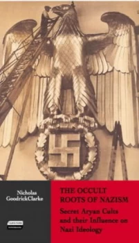 Image of The Occult Roots of Nazism by Nicholas Goodrick-Clarke Paperback