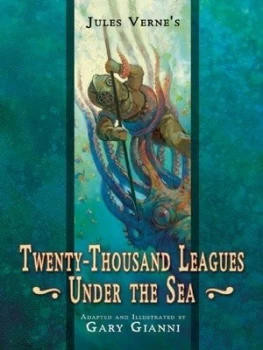 Image of Twenty-Thousand Leagues under the Sea by Gary Gianni Hardback