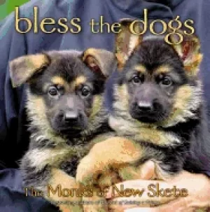 Image of bless the dogs the monks of new skete