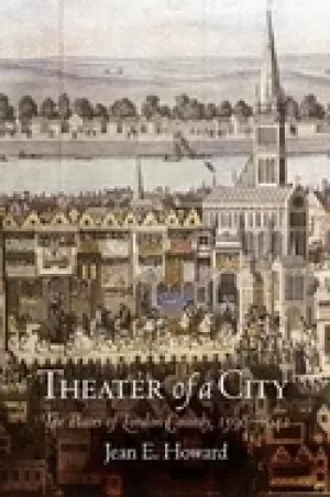 Image of theater of a city the places of london comedy 1598 1642