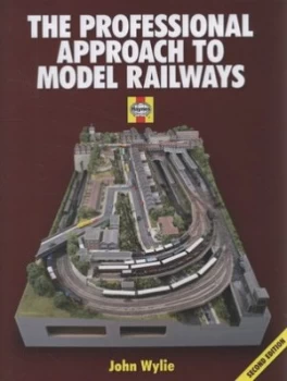 Image of The Professional Approach to Model Railways by John Wylie Hardback