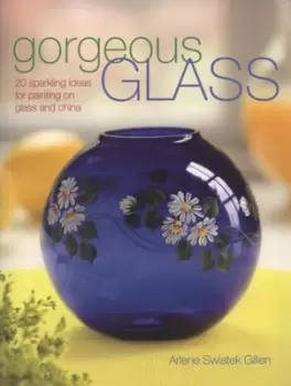 Image of Gorgeous glass - Arlene Gillen - Paperback - Used