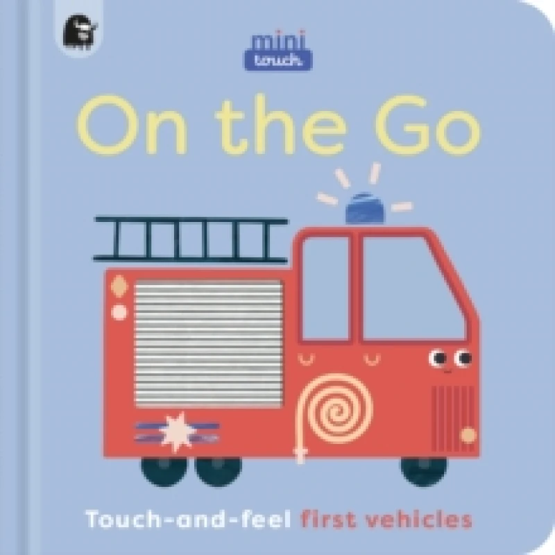 Image of MiniTouch: On the Go : Touch-and-feel first vehicles Board book