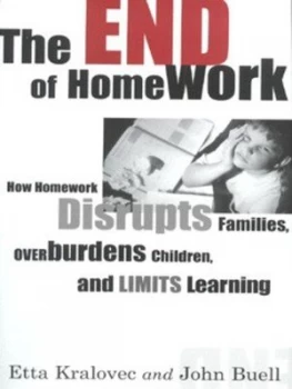 Image of The End of Homework by Etta Kralovec and John Buell Hardback