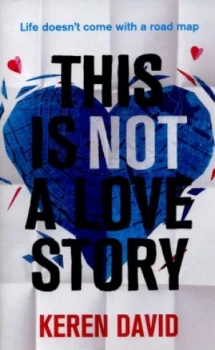 Image of This Is Not a Love Story by Keren David Book