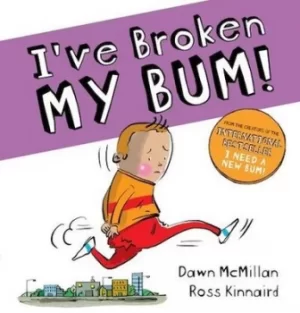 Image of Ive broken my bum by Dawn McMillan