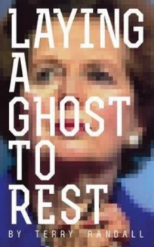 Image of Laying a Ghost to Rest by Terry Randall Paperback