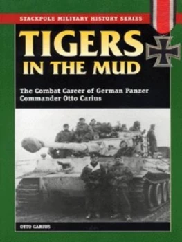 Image of Tigers in the Mud by Otto Carius Paperback