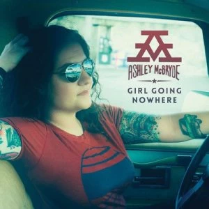 image of Girl Going Nowhere by Ashley McBryde CD Album