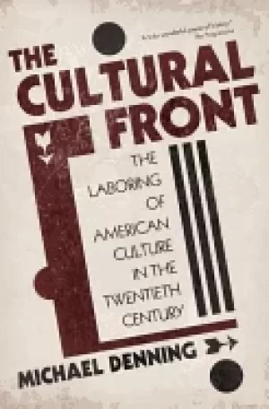 Image of cultural front the laboring of american culture in the twentieth century