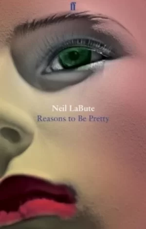 Image of Reasons to be pretty by Neil LaBute