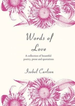 Image of Words of Love by Isobel Carlson Hardback