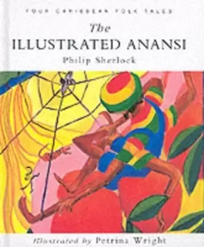 Image of The illustrated Anansi by Philip M Sherlock