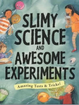 Image of Slimy Science and Awesome Experiments by Susan Martineau and Martin Ursell Paperback
