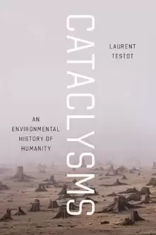 Image of Cataclysms : An Environmental History of Humanity
