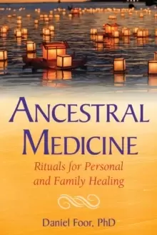 Image of Ancestral Medicine : Rituals for Personal and Family Healing