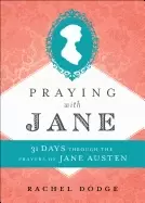 Image of praying with jane 31 days through the prayers of jane austen