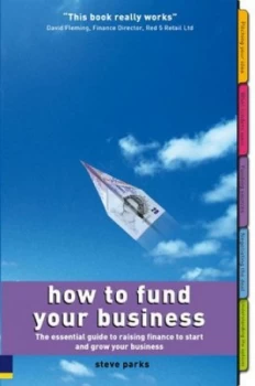 Image of How to Fund Your Business by Steve Parks Book