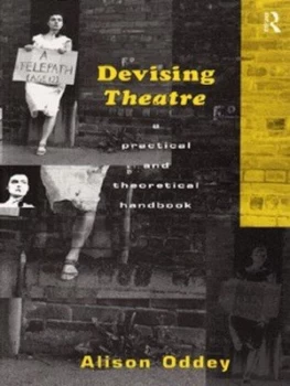 Image of Devising Theatre by Alison Oddey Paperback