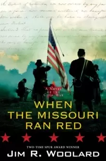 Image of When the Missouri Ran Red : A Novel of the Civil War