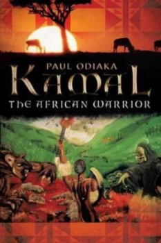 Image of Kamal the African Warrior by Paul Odiaka Paperback