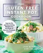 Image of gluten free instant pot cookbook fast to fix and nurishing recipes for all
