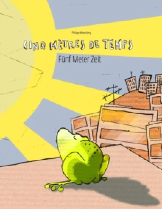 Image of Cinq metres de temps/Funf Meter Zeit : Un livre d'images pour les enfants (Edition bilingue francais-allemand) Paperback / softback
