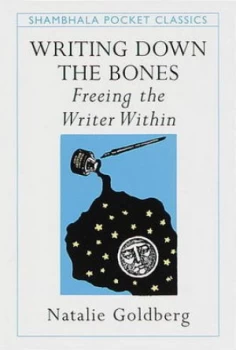 Image of Writing down the Bones by Natalie Goldberg Paperback