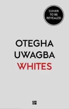 Image of Whites by Otegha Uwagba