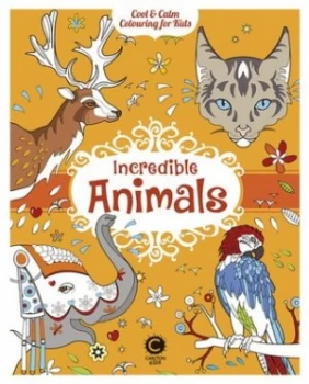 Image of Cool Calm Colouring for Kids Incredible Animals by Elise Toublanc Paperback