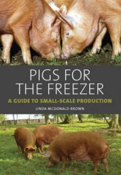 Image of Pigs for the Freezer by Linda Mcdonald-Brown Hardback