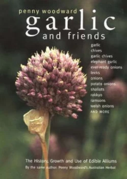 Image of Garlic and Friends by Penny Woodward Paperback