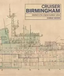 Image of Cruiser Birmingham : Detailed in the Original Builders' Plans