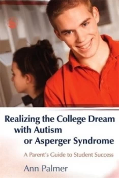 Image of Realizing the college dream with autism or Asperger syndrome by Ann Palmer