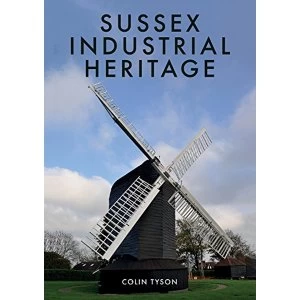 Image of Sussex Industrial Heritage Paperback / softback 2018