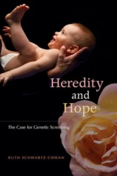 Image of Heredity and Hope by Ruth Schwartz Cowan Hardback