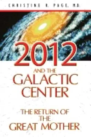Image of 2012 and the galactic center the return of the great mother