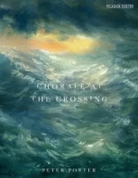 Image of Chorale at the Crossing by Peter Porter Book