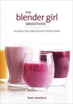 Image of The Blender Girl Smoothies by Tess Masters